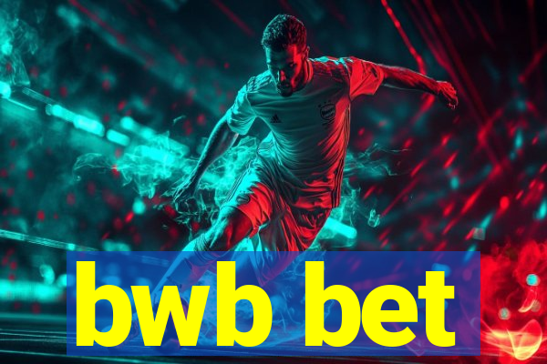 bwb bet
